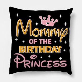 Mommy Of The Birthday Princess Lover B-day GIft For Girls Toddler Kid Pillow