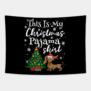 This is my Christmas Pajama Shirt Dachshund Lover Dog Tapestry