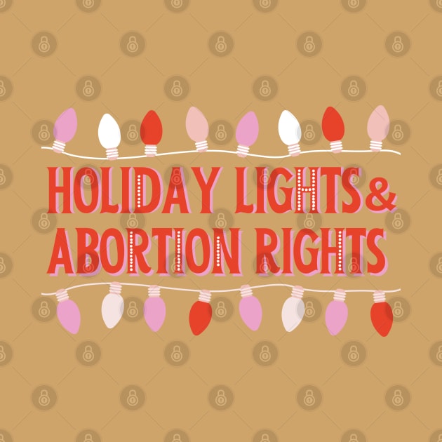 Holiday lights and abortion rights by Dr.Bear