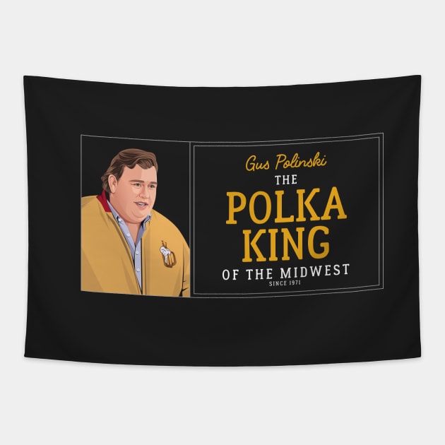 Gus Polinski - The Polka King of the Midwest - Since 1971 Tapestry by BodinStreet