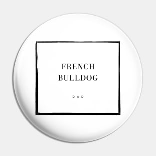 French Bulldog Dad Pin