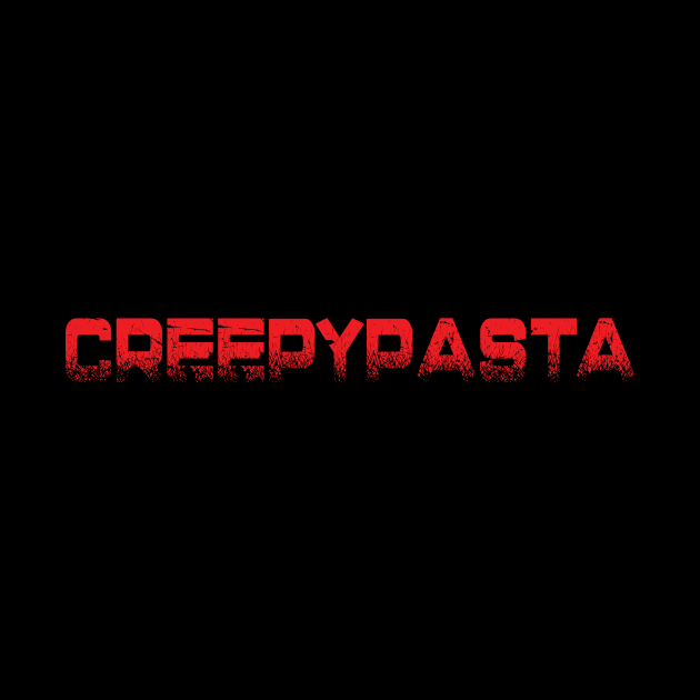 Creepypasta by FreakyAttractions