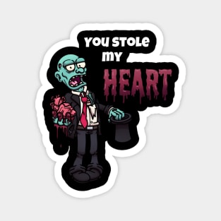 You Stole My Heart Valentine Zombie Magnet