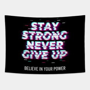 Stay Strong Never Give Up Tapestry