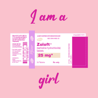 I'm a ZOLOFT girl T-Shirt