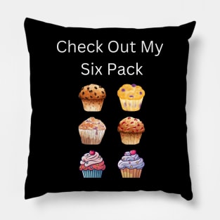 Check Out My Six Pack Muffin Pillow