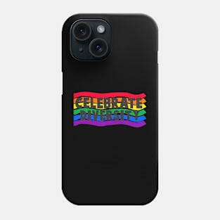 Celebrate Diversity- beautiful design for Pride month wear Phone Case