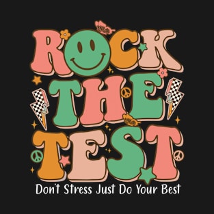 Testing for teachers test day teacher rock the test T-Shirt