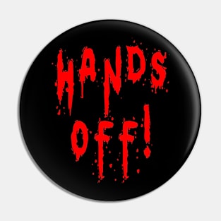 Hands off! Pin