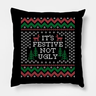 It's Festive Not Ugly Christmas T-Shirts Design for Family Pillow