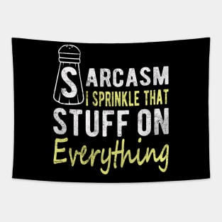 Sarcasm I Sprinkle That Stuff On Everything, Funny Sayings Tapestry