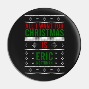 All I want for Christmas is Eric Northman Pin