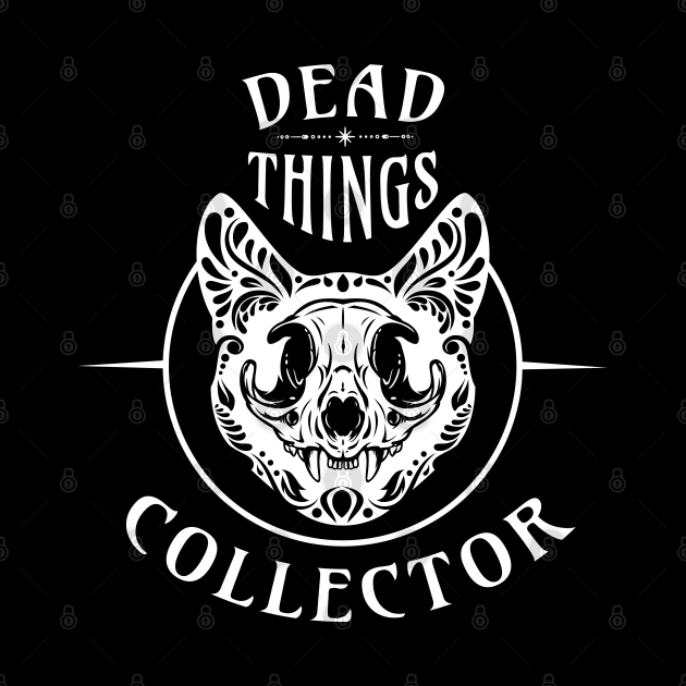 Dead things collector by onemoremask