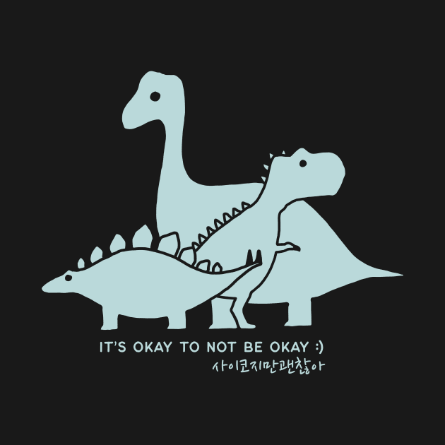 It's Okay To Not Be Okay by Slow Creative