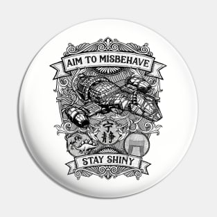 Aim to Misbehave Pin