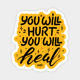 You Will Hurt, You Will Heal Magnet