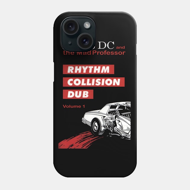 Ruts DC And The Mad Professor Rhythm Collision Dub Volume 1 Phone Case by LeRobrts