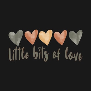 Little bits of love T-Shirt