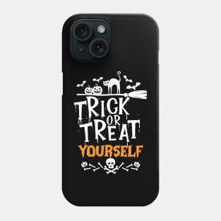 Trick or Treat Yourself Halloween funny Phone Case