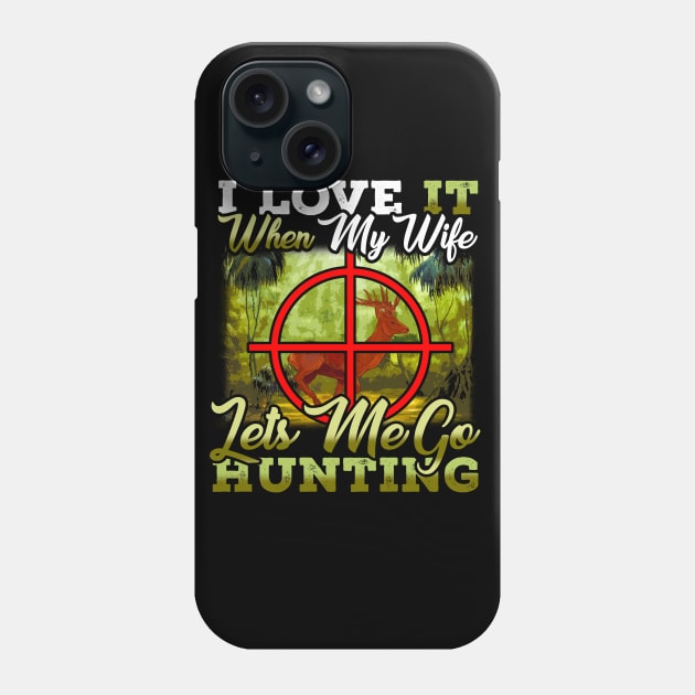 Funny Hunting Hunter Husband Dad Phone Case by E