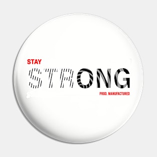 Stay Strong Pin