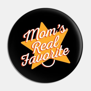 Moms Real Favorite Pin