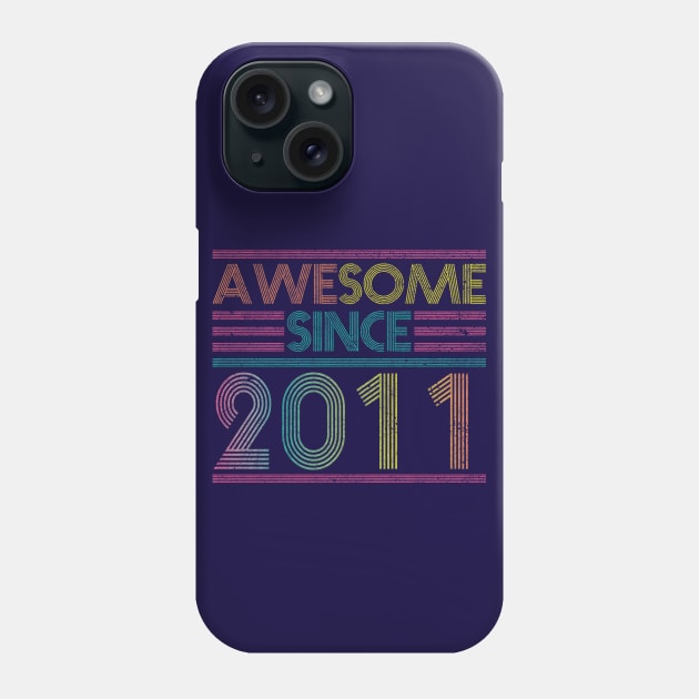 Awesome Since 2011 // Funny & Colorful 2011 Birthday Phone Case by SLAG_Creative