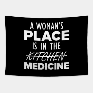 Medical Doctor - A woman's place is in the medicine w Tapestry