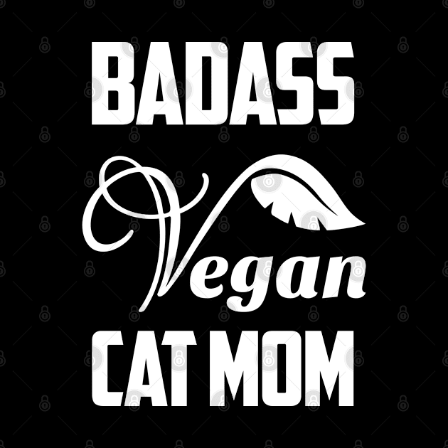 Badass Vegan Cat Mom Vegetarian by Wesley Mcanderson Jones