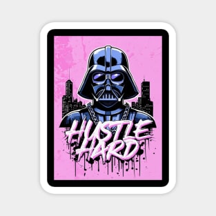 Hustle hard - Hustle hard: Galactic Villain Fierce Street Style Magnet
