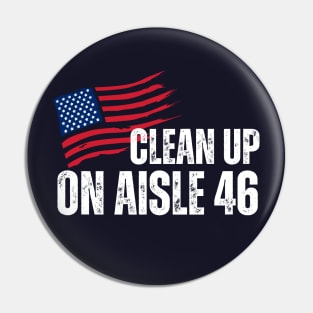 Clean Up on Aisle 46 Pin