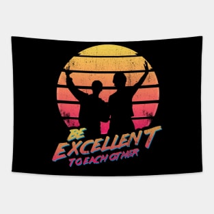 Bill and Ted - Be Excellent To Each Other Tapestry