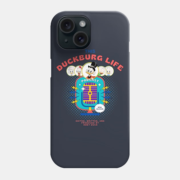 This Duckburg Life Podcast Phone Case by Amores Patos 