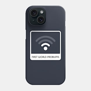 First world problems - low wifi signal Phone Case