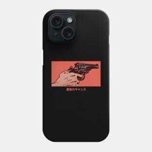 Last Chance Phone Case