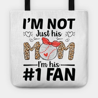 I'm Not Just His Mom Number 1 Fan Funny Mom Baseball Tote