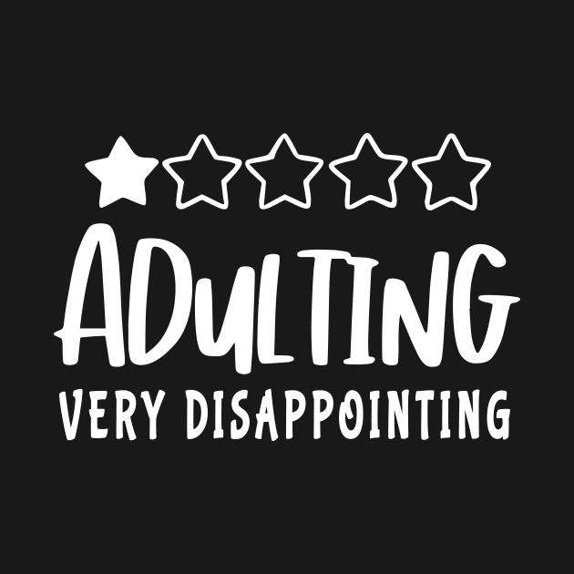 Adulting Very Disappointing 1 Start Rating by ArchmalDesign