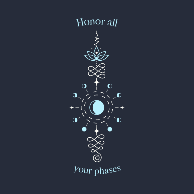 Witchy moon phases quote "Honor all your phases" by Gorgoose Graphics