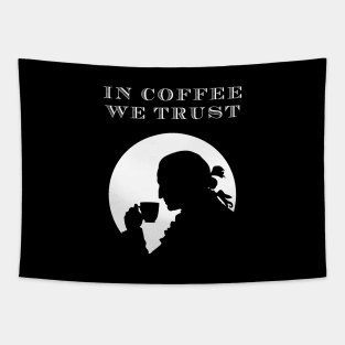 In Coffee We Trust Tapestry