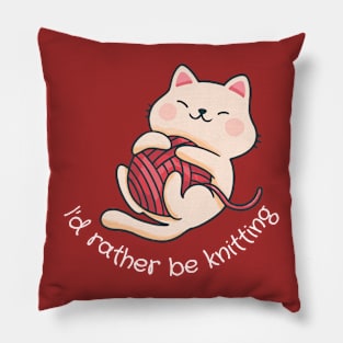 I'D Rather Be Knitting Cat Pillow