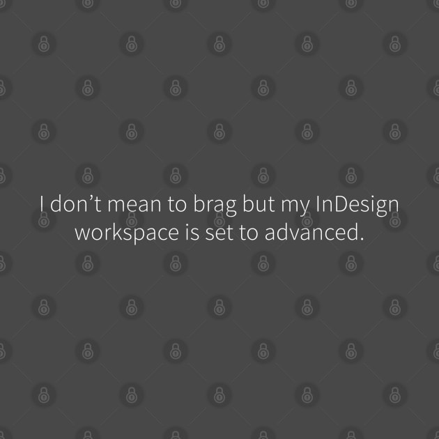 Graphic Designer Indesign brag by Makerlench