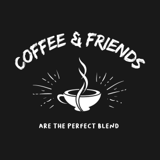The Perfect Blend: Coffee and Friends T-Shirt