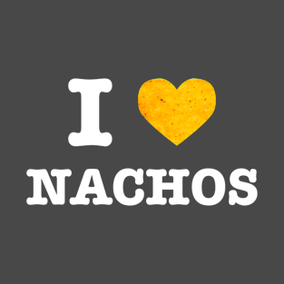 I Love Nachos T-Shirt