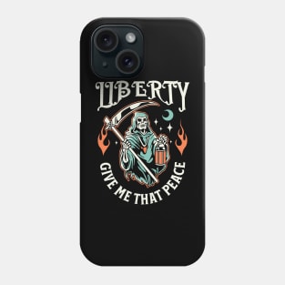 LIBERTY GIVE ME THAT PEACE Phone Case