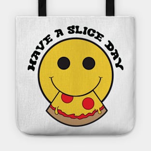 Have A Slice Day Tote