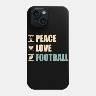 Peace Love Football - Funny Football Lovers Gift Phone Case