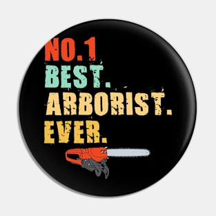 No 1 Best Arborist Ever Pin