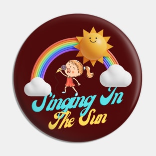 Singing In The Sun Pin