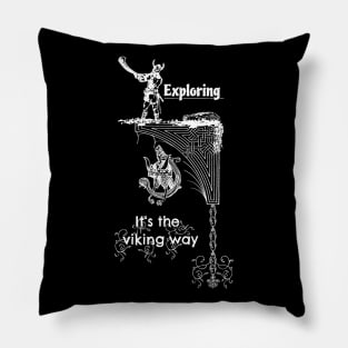 Exploring, it's the viking way Pillow