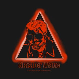 Slasher wave "knows what scares you" T-Shirt